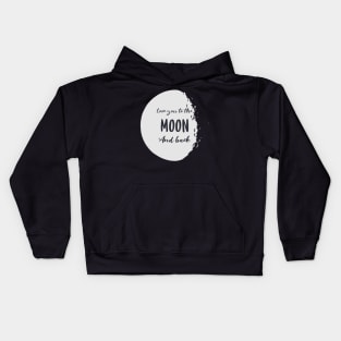 Love you to the moon and back Kids Hoodie